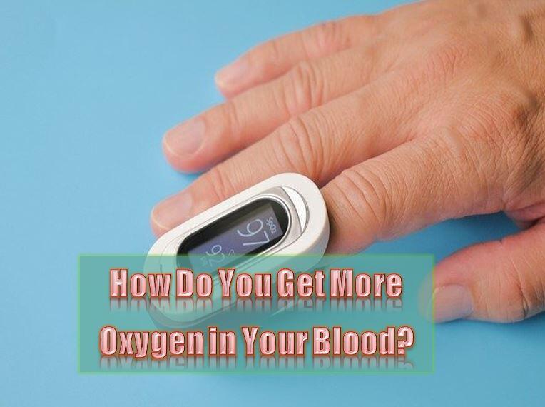 how-do-you-get-more-oxygen-in-your-blood-vital-wellness-group